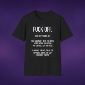 10383039803351425476_2048_custom.jpeg F*ck Off Then Keep F*cking Off Tee