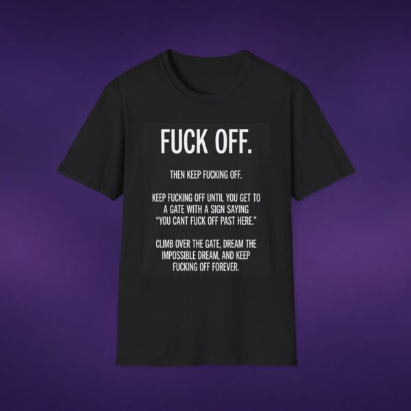 10383039803351425476_2048_custom.jpeg F*ck Off Then Keep F*cking Off Tee