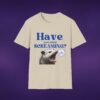 10434711217084843714_2048_custom.jpeg Have You Tried Screaming Opossum Tee