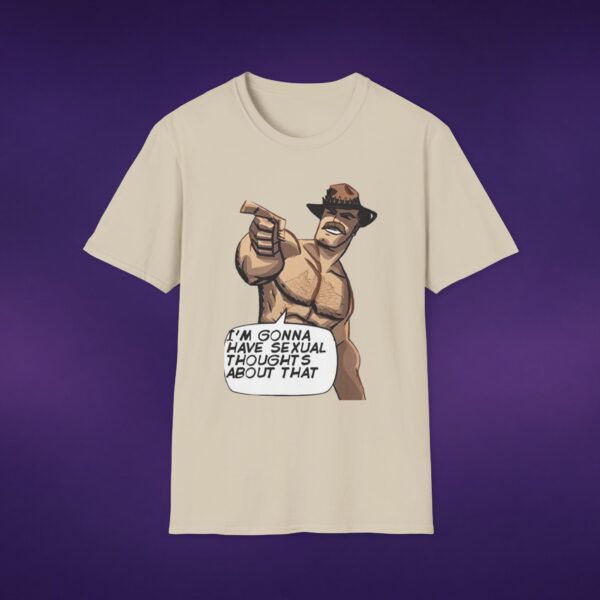 I'm Gonna Have Sexual Thoughts About That Cowboy Tee