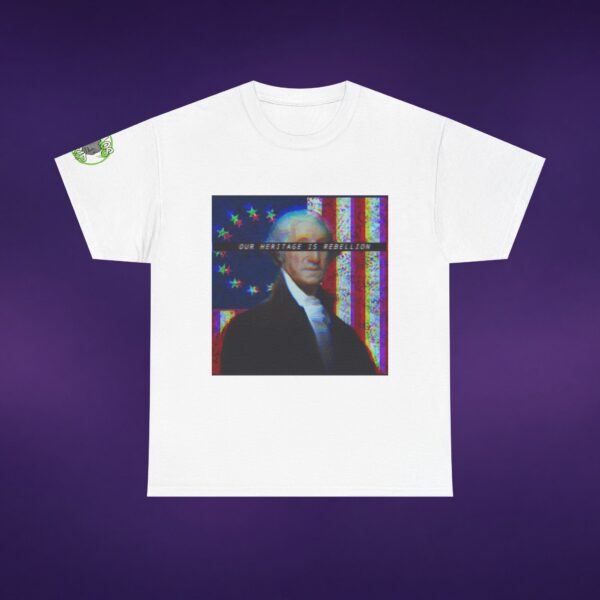 Our Heritage Is Rebellion Washington Tee