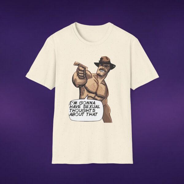 I'm Gonna Have Sexual Thoughts About That Cowboy Tee