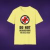 Do Not Resuscitate My Group Chat Tee