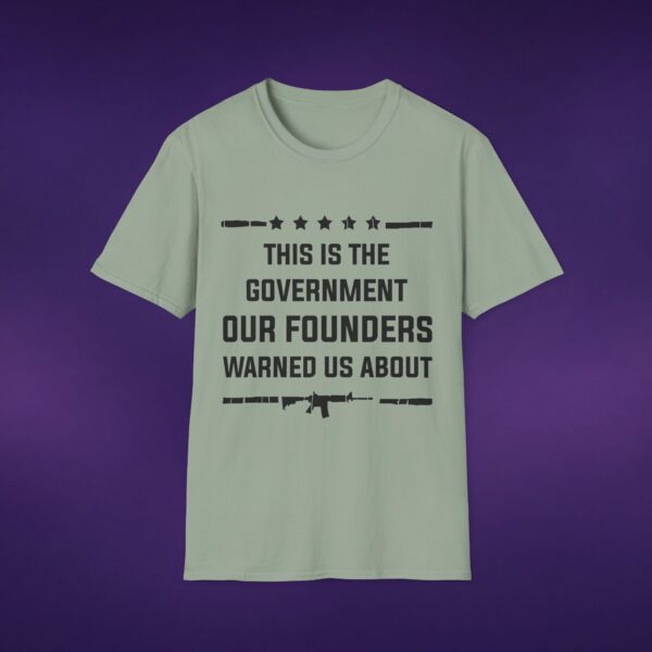 This Is The Government Our Founders Warned Us About Tee