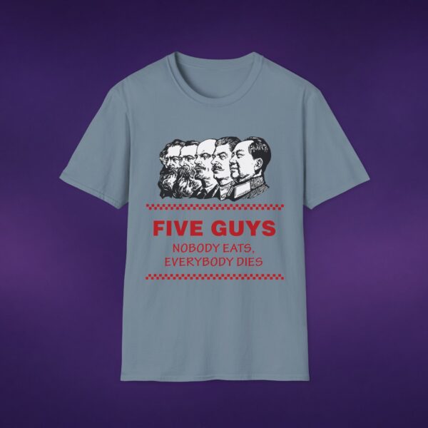 11947588357357591066_2048_custom.jpeg Five Guys Nobody Eats Everybody Dies Tee