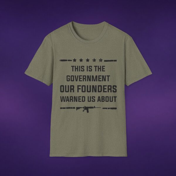 This Is The Government Our Founders Warned Us About Tee