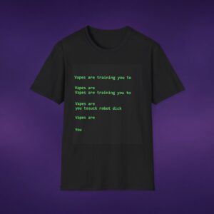 12726212979583094692_2048_custom.jpeg Vapes Are Training You To Suck Robot Dick Tee