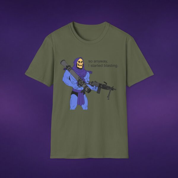 So Anyway I Started Blasting Skeletor Tee