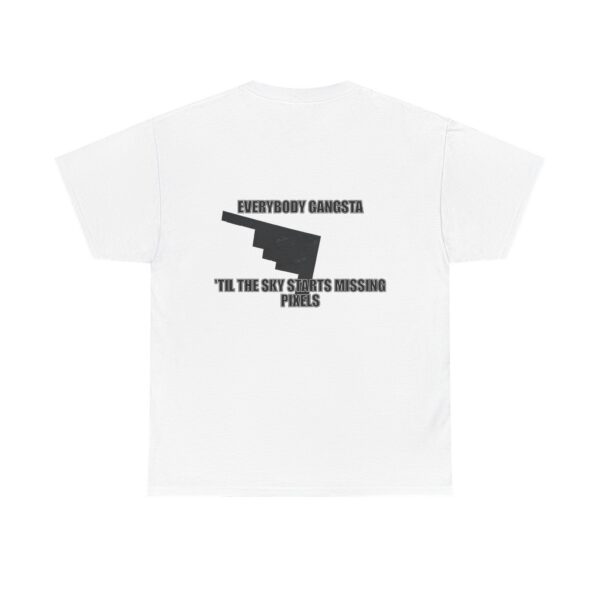 Graphic Tee — “Everybody Gangsta” Back Print Shirt