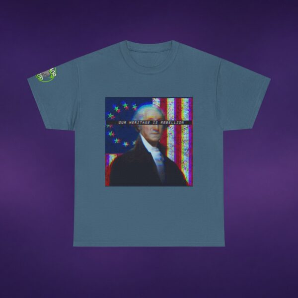 Our Heritage Is Rebellion Washington Tee