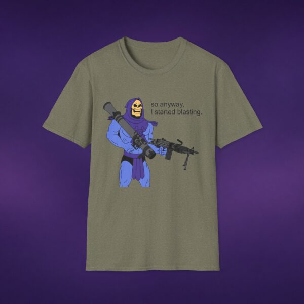 So Anyway I Started Blasting Skeletor Tee