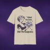 16167690990359212180_2048_custom-1.jpeg I Baked You Some Shut The Fucupcakes Tee