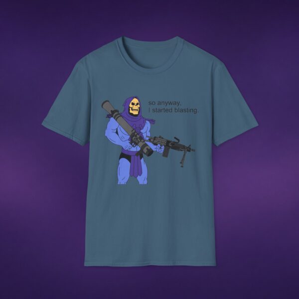 So Anyway I Started Blasting Skeletor Tee