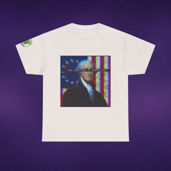 Our Heritage Is Rebellion Washington Tee
