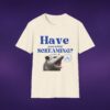 17136082835177336469_2048_custom.jpeg Have You Tried Screaming Opossum Tee