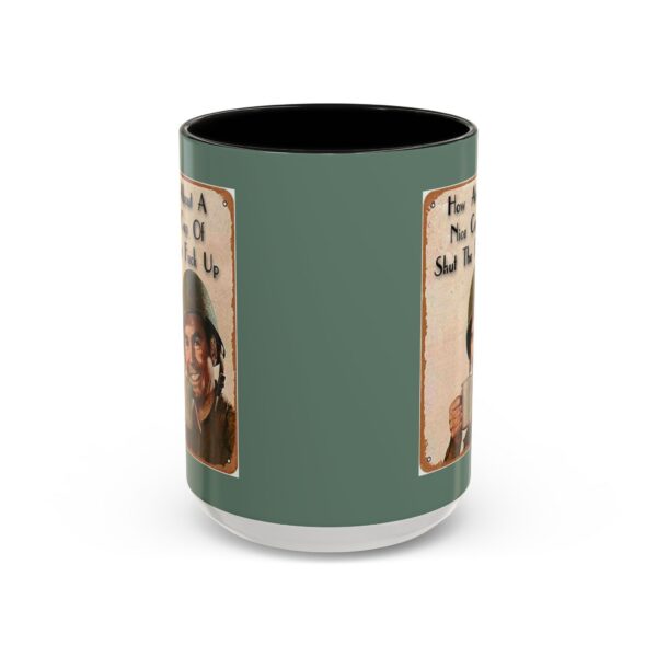 Coffee Mug – "How About A Nice Cup Of Shut The F*** Up" Vintage Soldier Accent Mug
