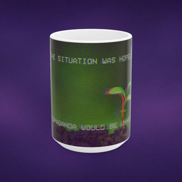 17585327745554603732_2048_custom.jpeg The Situation Was Hopeless Propaganda Mug