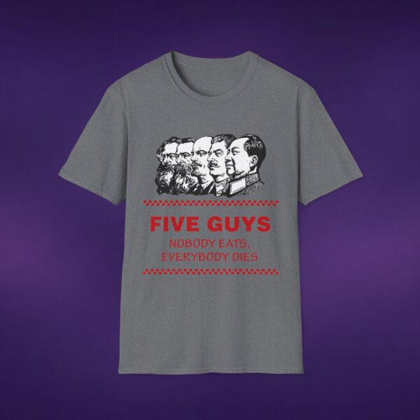 17637262710946332998_2048_custom.jpeg Five Guys Nobody Eats Everybody Dies Tee