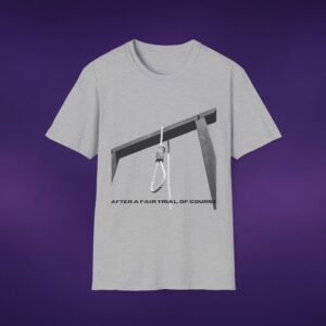 After A Fair Trial Of Course Tee