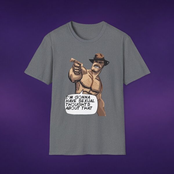 I'm Gonna Have Sexual Thoughts About That Cowboy Tee