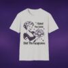 17804181897131594063_2048_custom-1.jpeg I Baked You Some Shut The Fucupcakes Tee