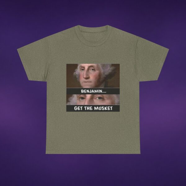 17895355308893411669_v2_2048_custom-1.jpeg Benjamin Get The Musket Washington Tee