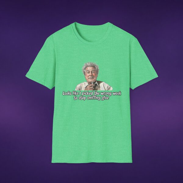 Wrong Week To Stop Sniffing Glue Tee