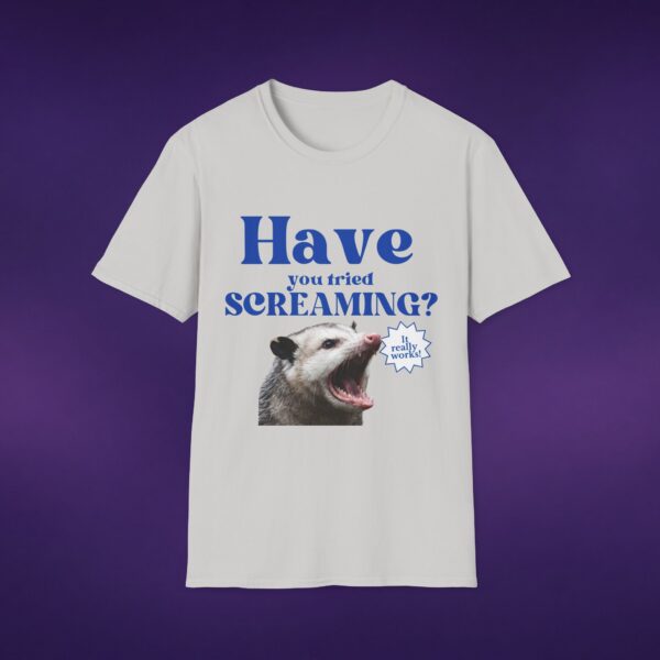 18286270202563578980_2048_custom.jpeg Have You Tried Screaming Opossum Tee