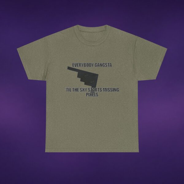 1989279692074893039_v2_2048_custom-1.jpeg Everybody Gangsta Til The Sky Starts Missing Pixels Tee