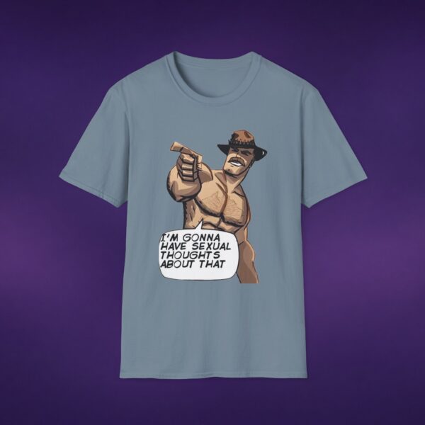 I'm Gonna Have Sexual Thoughts About That Cowboy Tee