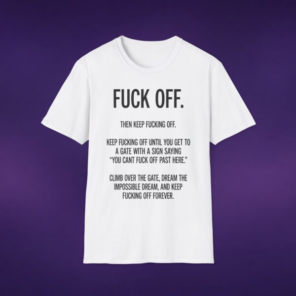 2895529817779426823_2048_custom-1.jpeg F*ck Off Then Keep F*cking Off White Tee