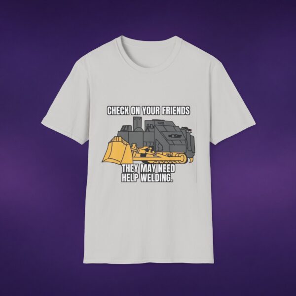 2895843156970737933_2048_custom-1.jpeg Killdozer Check On Your Friends Welding Tee