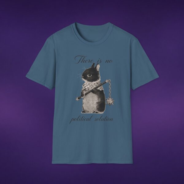 There Is No Political Solution Bunny Tee