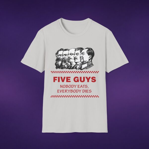 3613001121328572451_2048_custom.jpeg Five Guys Nobody Eats Everybody Dies Tee