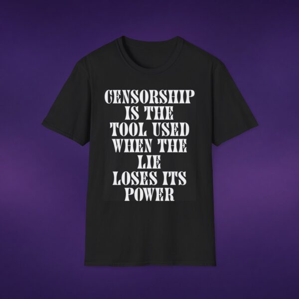 3770562156496125647_2048_custom.jpeg Censorship Is The Tool When The Lie Loses Its Power Tee