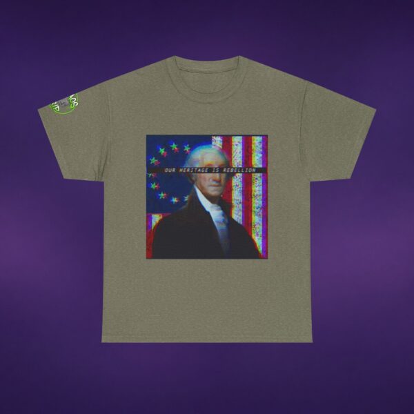 Our Heritage Is Rebellion Washington Tee