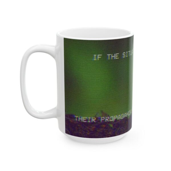 4920882508530888811_2048.jpeg The Situation Was Hopeless Propaganda Mug