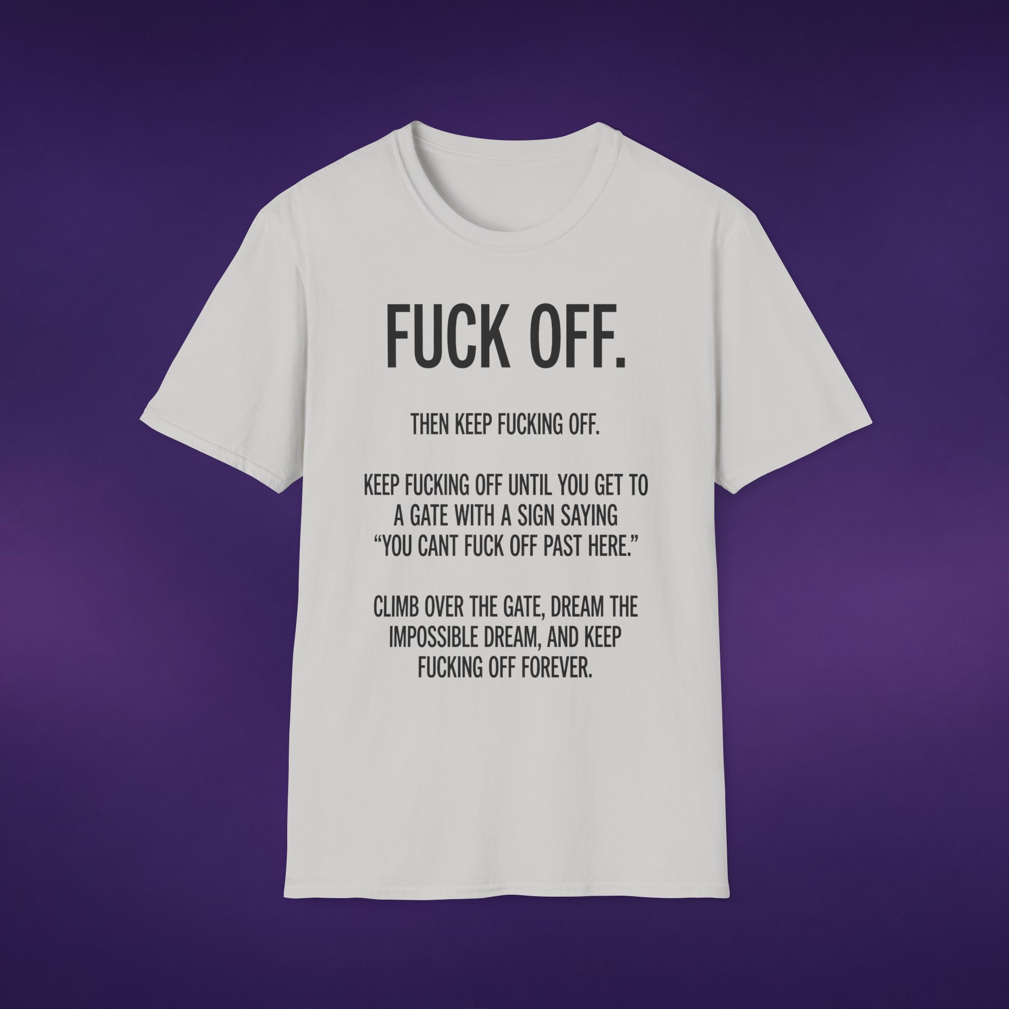 F*ck Off Then Keep F*cking Off White Tee 6 5470462848627176734 2048 custom 1