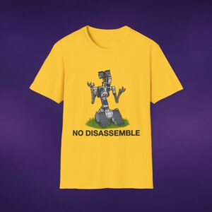 5707543448772681015_2048_custom.jpeg No Disassemble Johnny 5 Tee