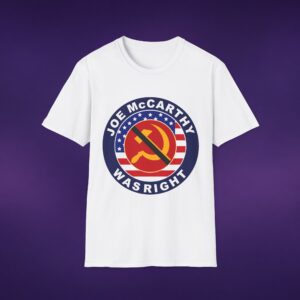 Joe McCarthy Was Right Tee