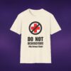 Do Not Resuscitate My Group Chat Tee