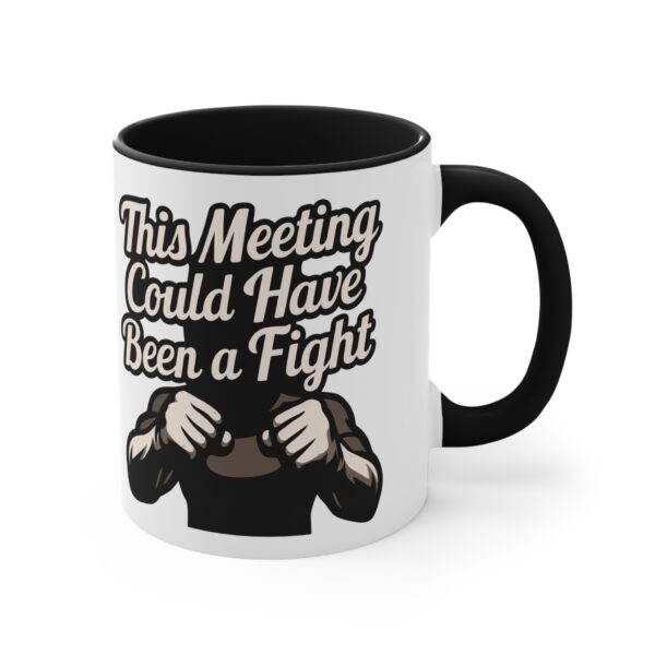 6218589562188615003_2048.jpeg This Meeting Could Have Been A Fight Mug