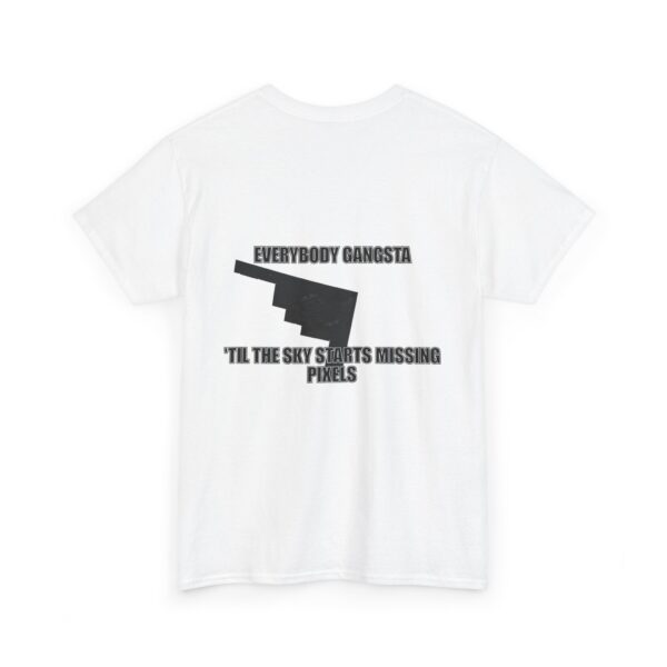 Graphic Tee — “Everybody Gangsta” Back Print Shirt