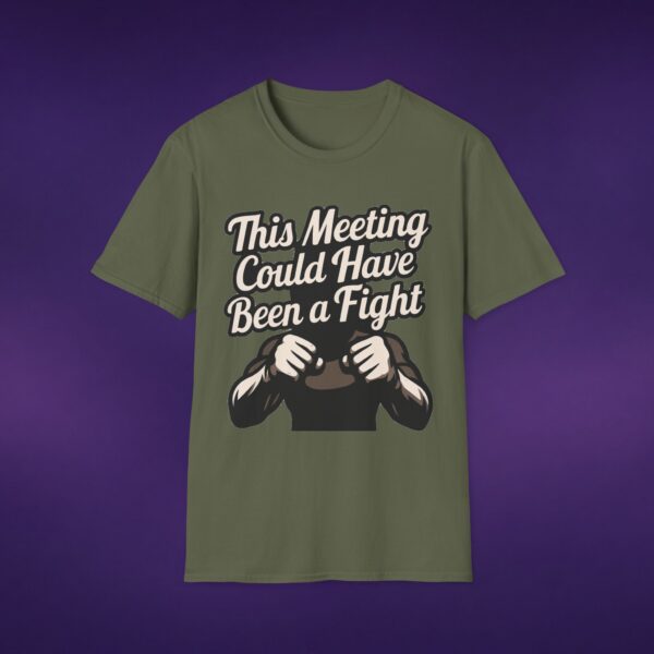 6912529142291438123_2048_custom-1.jpeg This Meeting Could Have Been A Fight Tee