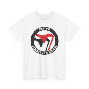Pantifa "Always In A Bunch" T‑Shirt