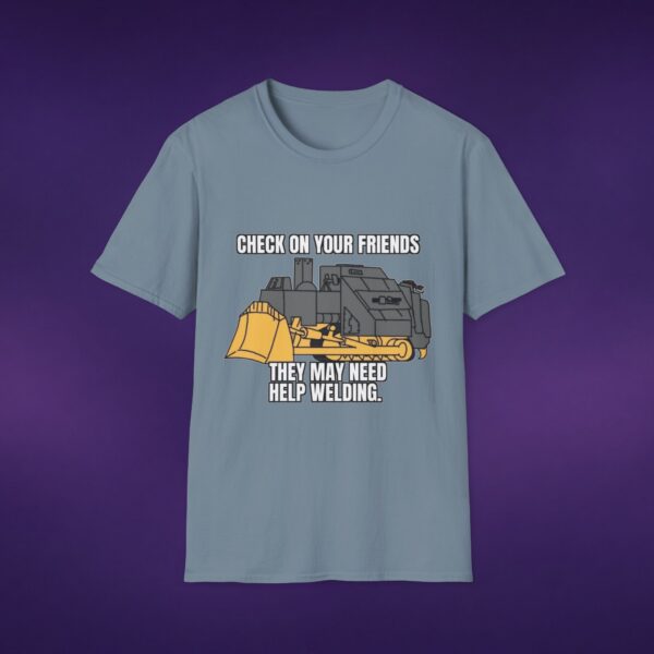 7989976282878767811_2048_custom-1.jpeg Killdozer Check On Your Friends Welding Tee