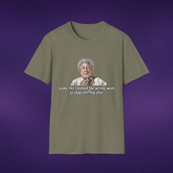 Wrong Week To Stop Sniffing Glue Tee