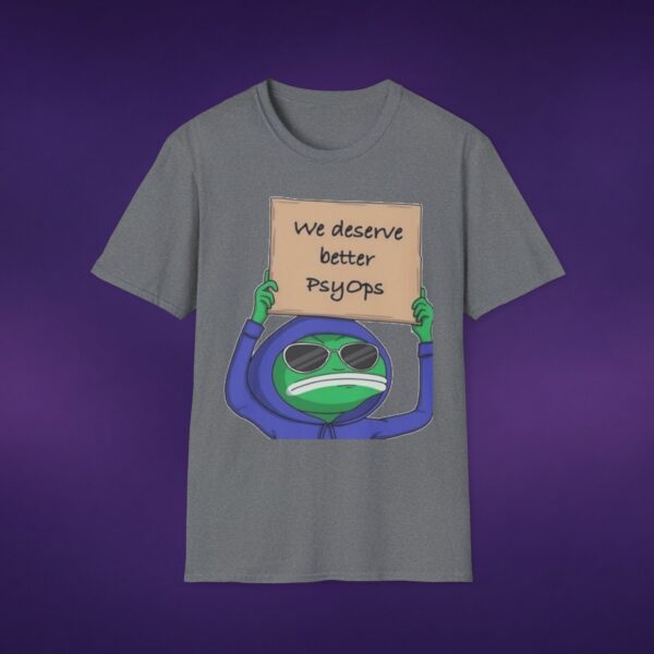 We Deserve Better PsyOps Tee
