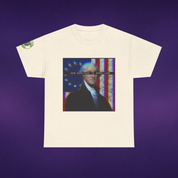 Our Heritage Is Rebellion Washington Tee