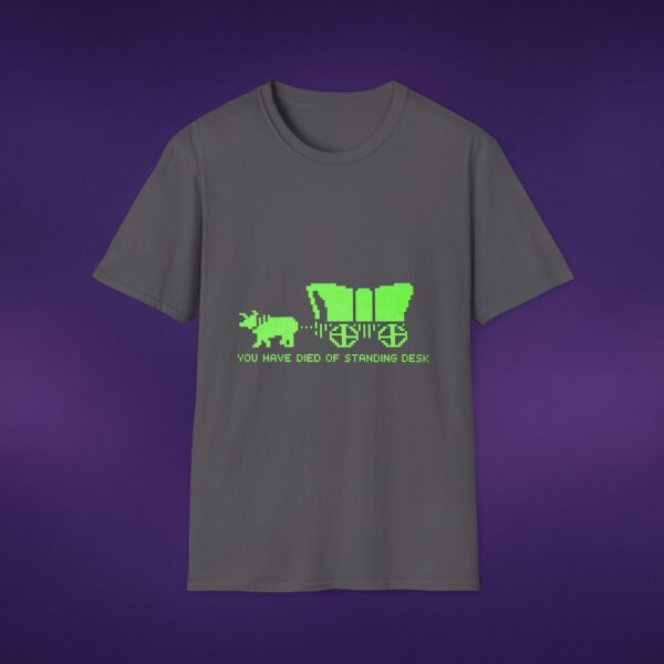 You Have Died Of Standing Desk Tee